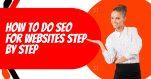 How to do SEO for Websites Step by Step