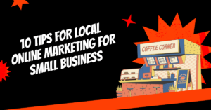 10 Tips for Local Online Marketing for Small Business (1)